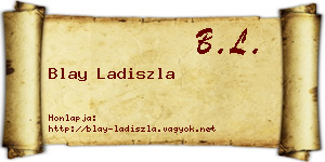 Blay Ladiszla névjegykártya
